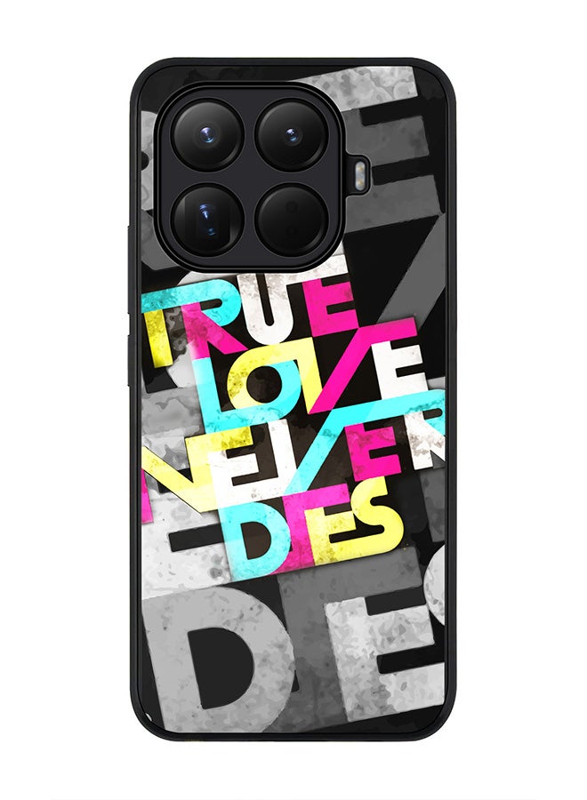 For Xiaomi 15T Pro Case,Slim fit Camera Protection, Shockproof Thin Phone cover  - True Love Never Dies